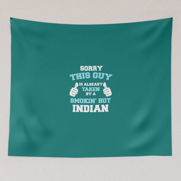 Item preview, This Guy Is Taken By A Smokin Hot Indian designed and sold by AlwaysAwesome.