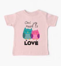 Owl You Need Is Love Baby Tee
