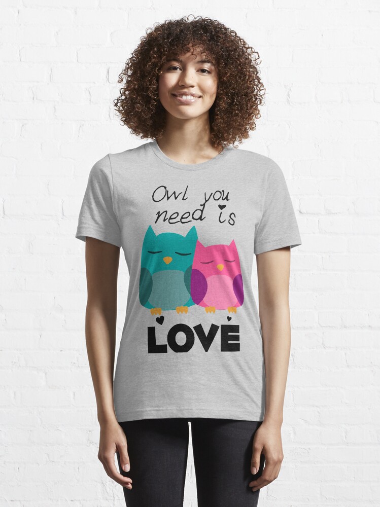 owl you need is love shirt