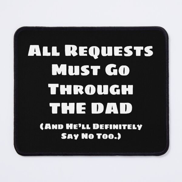 Item preview, All Requests Dad (White) designed and sold by blakcirclegirl.