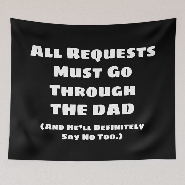 Item preview, All Requests Dad (White) designed and sold by blakcirclegirl.