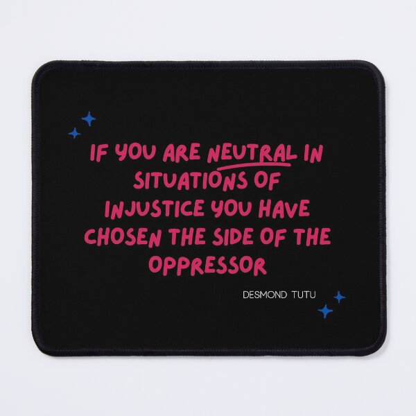 Item preview, If You are Neutral in Situations of Injustice Shirt Desmond Tutu Quote Shirt, Desmond Tutu Oppressor Quote Classic T-Shirt, gift for dad, mom, valentine's day, Mother's day designed and sold by bushra-tees.