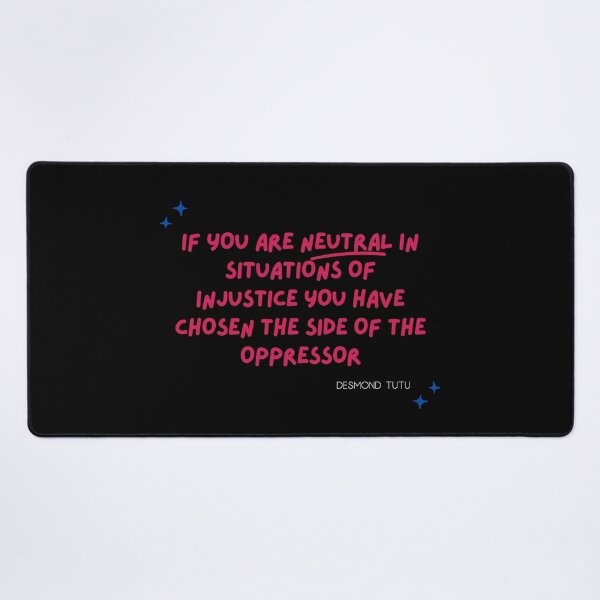 Item preview, If You are Neutral in Situations of Injustice Shirt Desmond Tutu Quote Shirt, Desmond Tutu Oppressor Quote Classic T-Shirt, gift for dad, mom, valentine's day, Mother's day designed and sold by bushra-tees.