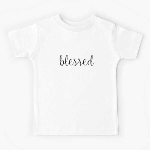 Blessed Kids T-Shirt
