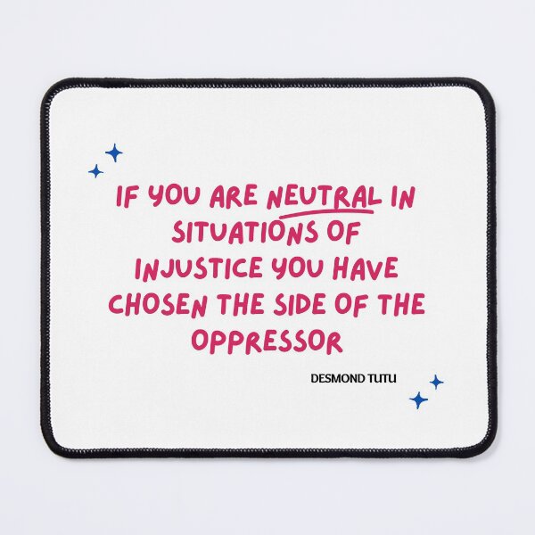 Item preview, If You are Neutral in Situations of Injustice Shirt Desmond Tutu Quote Shirt, Desmond Tutu Oppressor Quote Classic T-Shirt, gift for dad, mom, valentine's day, Mother's day designed and sold by bushra-tees.