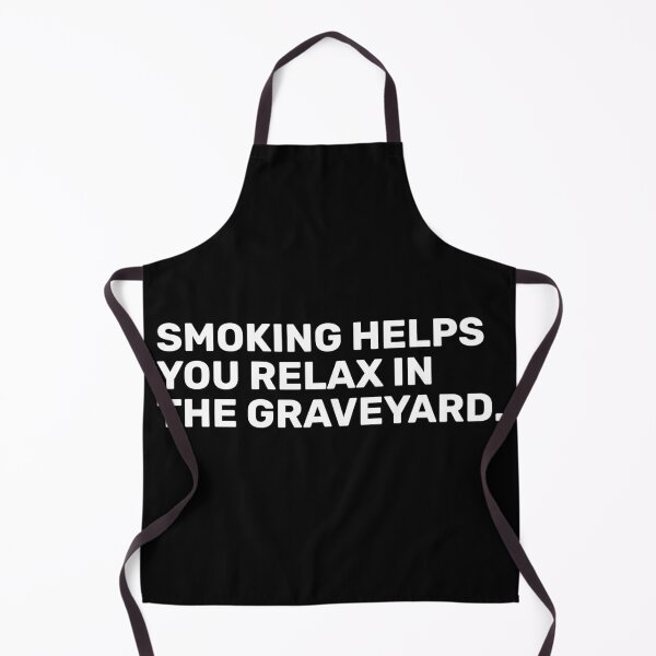 Item preview, Smoking Helps You Relax In The Graveyard designed and sold by BopleDesigns.