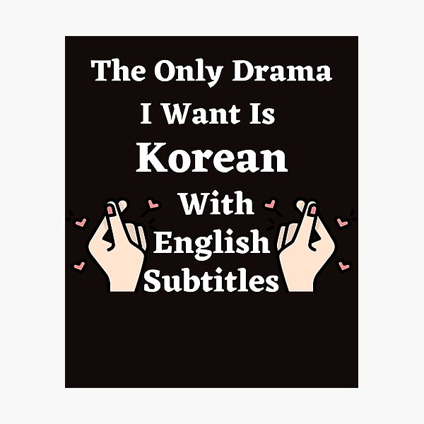 Item preview,  the only drama I want is Korean With English Subtitle  designed and sold by ghadirjo.