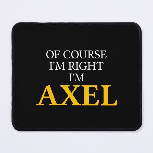 Item preview, Of course I'm right I'm Axel	 designed and sold by mugify.