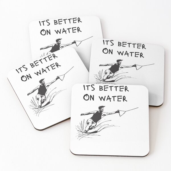 Item preview, Its better on water skiing designed and sold by allaboutsportss.
