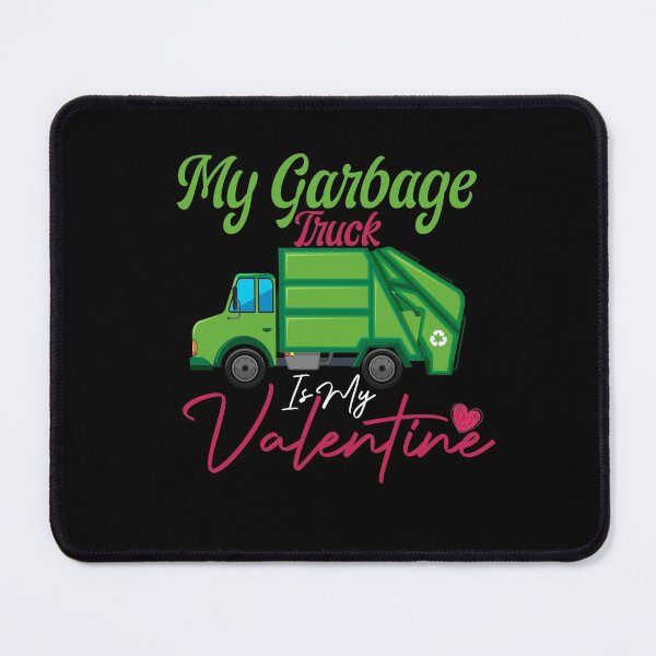 Item preview, Garbage Truck Lover Funny My Garbage Truck Is My Valentine designed and sold by Laura J Devera ⭐⭐⭐⭐⭐.