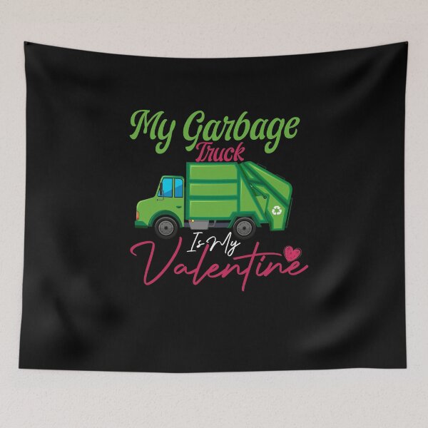 Item preview, Garbage Truck Lover Funny My Garbage Truck Is My Valentine designed and sold by Laura J Devera ⭐⭐⭐⭐⭐.