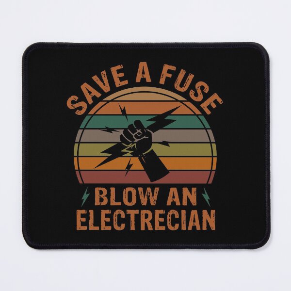 Item preview, Save A Fuse Blow An Electrician, Funny Master Electrician Fuse Box, electrician joke gift designed and sold by Theobsessed01.