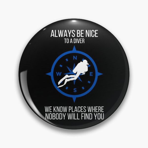 Item preview, Always Be Nice To A Diver | Live to Dive designed and sold by ArtbyJamasin.