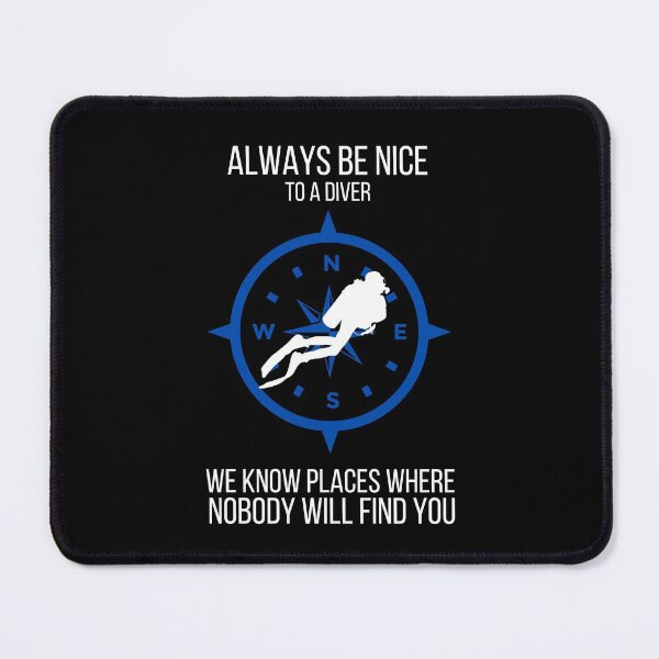 Item preview, Always Be Nice To A Diver | Live to Dive designed and sold by ArtbyJamasin.