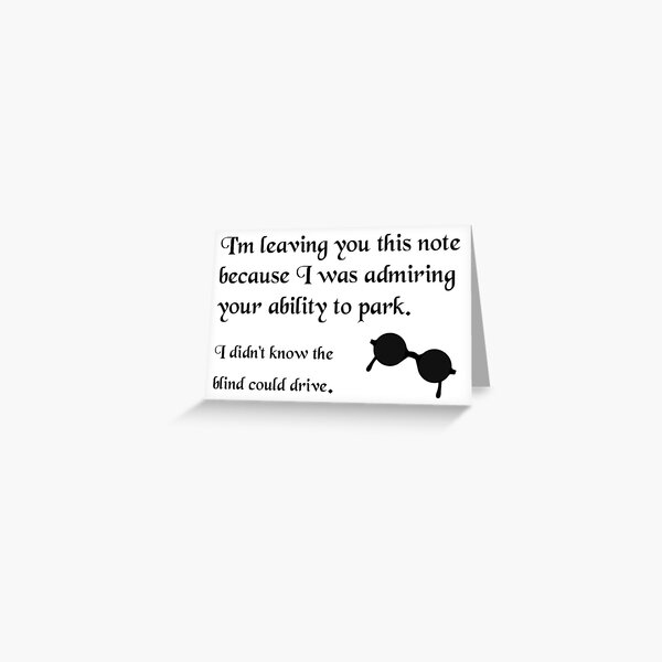 A card for people who can't park where they're supposed to Greeting Card