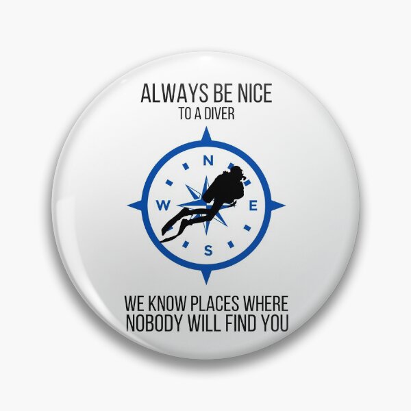 Item preview, Always Be Nice To A Diver | Live to Dive designed and sold by ArtbyJamasin.