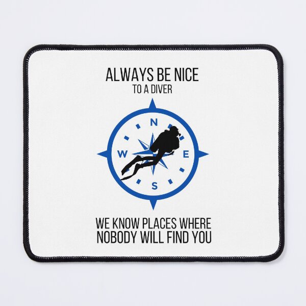 Item preview, Always Be Nice To A Diver | Live to Dive designed and sold by ArtbyJamasin.