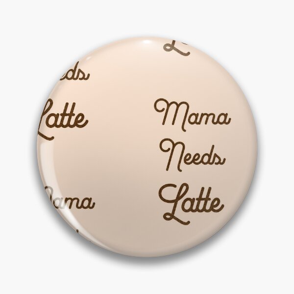 Item preview, Mama needs latte designed and sold by InnaMGraphic.