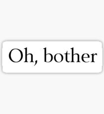 Oh, Bother Sticker