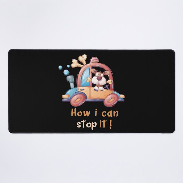 Item preview, Dog Holds A Bone Driving A Car How I Can Stop It A dog . designed and sold by CandyLoo.