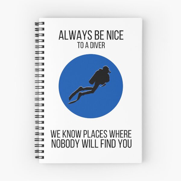 Item preview, Always Be Nice To A Diver | Live to Dive designed and sold by ArtbyJamasin.