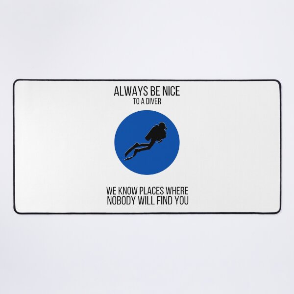 Item preview, Always Be Nice To A Diver | Live to Dive designed and sold by ArtbyJamasin.