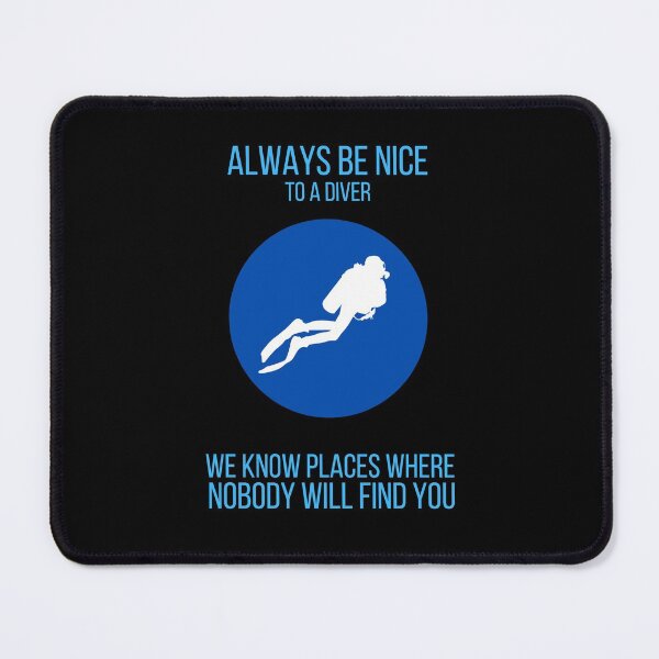 Item preview, Always Be Nice To A Diver | Live to Dive designed and sold by ArtbyJamasin.