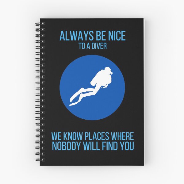 Item preview, Always Be Nice To A Diver | Live to Dive designed and sold by ArtbyJamasin.