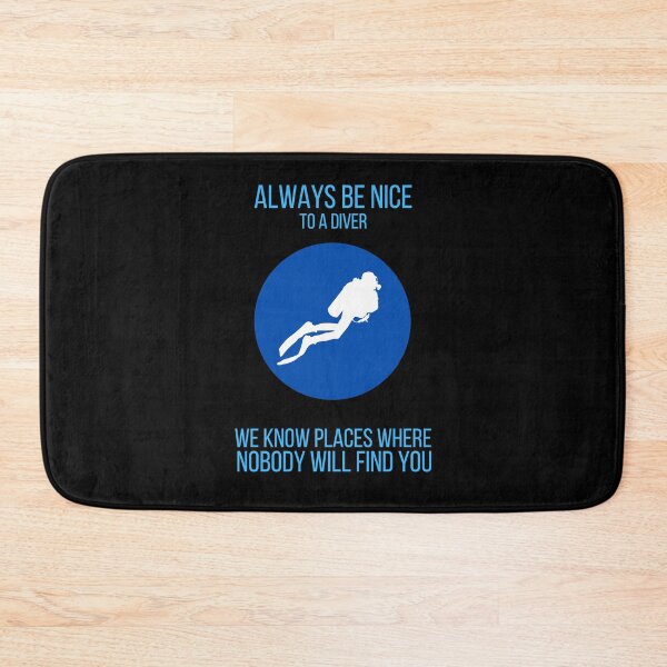 Item preview, Always Be Nice To A Diver | Live to Dive designed and sold by ArtbyJamasin.