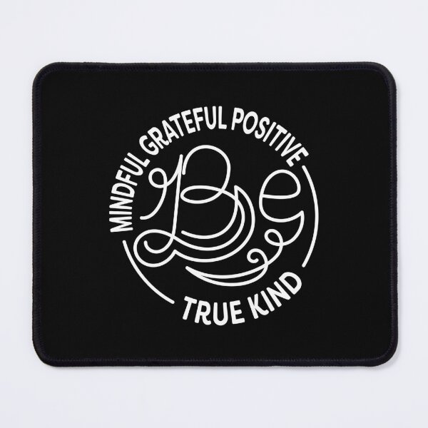 Item preview, Be Kind. Be Mindful. Be Grateful. Be Positive. Be True.  designed and sold by lakokakr.