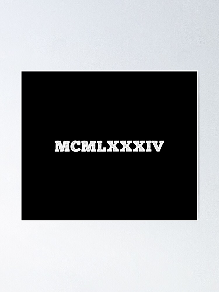 1984-roman-numerals-poster-for-sale-by-msa-42-redbubble