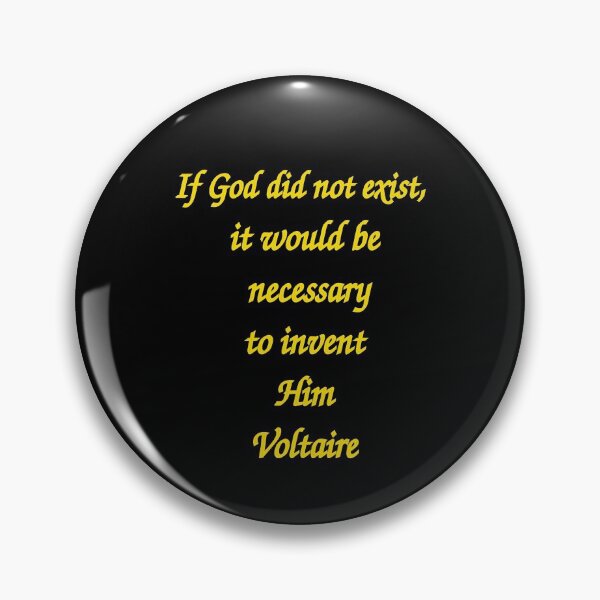 Item preview, If God did not exist it would be necessary to invent Him Voltaire  designed and sold by stuartsemporium.