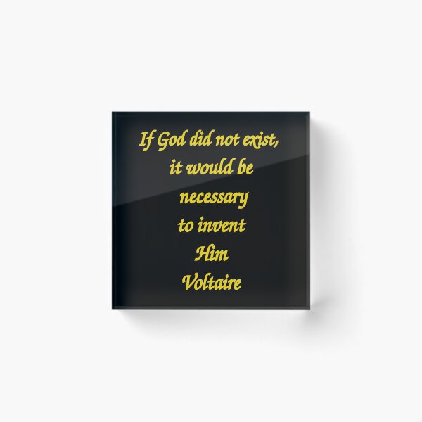 Item preview, If God did not exist it would be necessary to invent Him Voltaire  designed and sold by stuartsemporium.