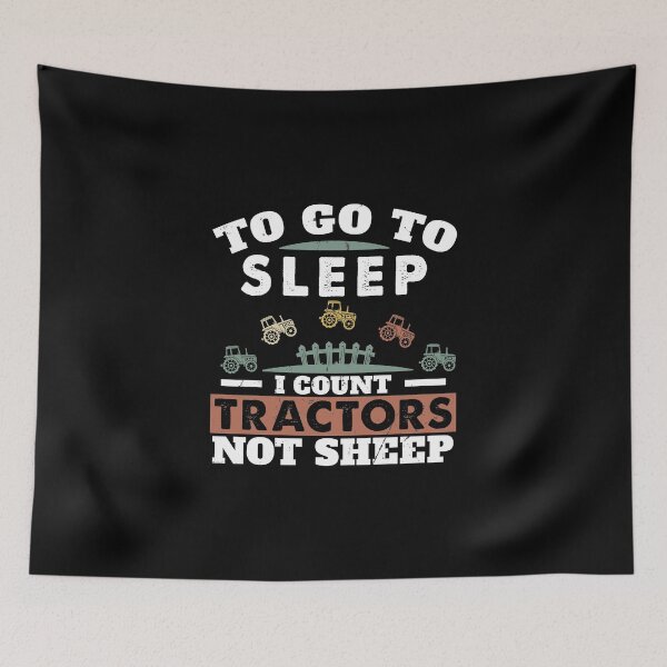 Item preview, To Go To Sleep I Count Tractors Not Sheep Funny Farmer designed and sold by StrongShirts.