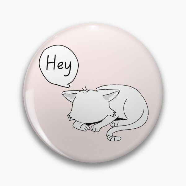 Item preview,  Cat Says Hey 3 designed and sold by Nesro34.