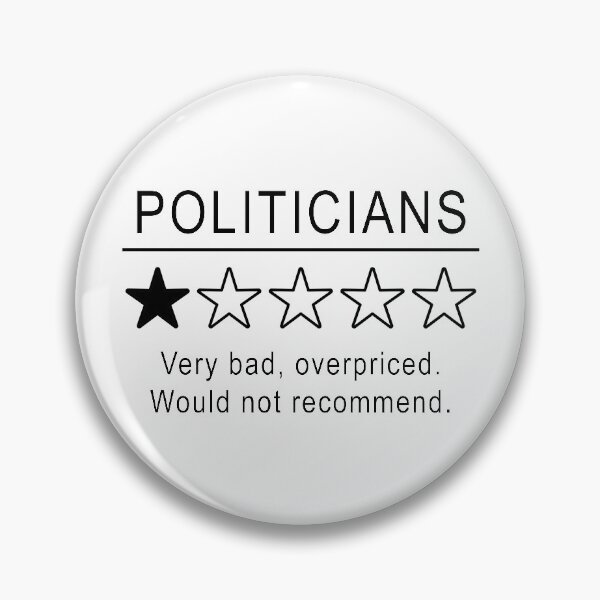 Item preview, Politicians Very Bad Would Not Recommend Political Satire designed and sold by ArtOfRebellion.