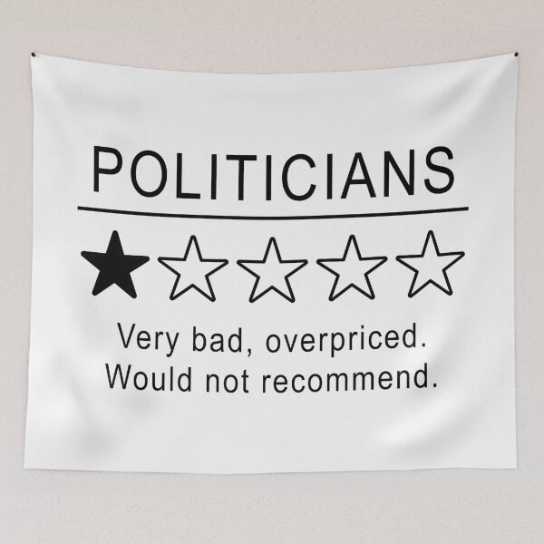 Item preview, Politicians Very Bad Would Not Recommend Political Satire designed and sold by ArtOfRebellion.