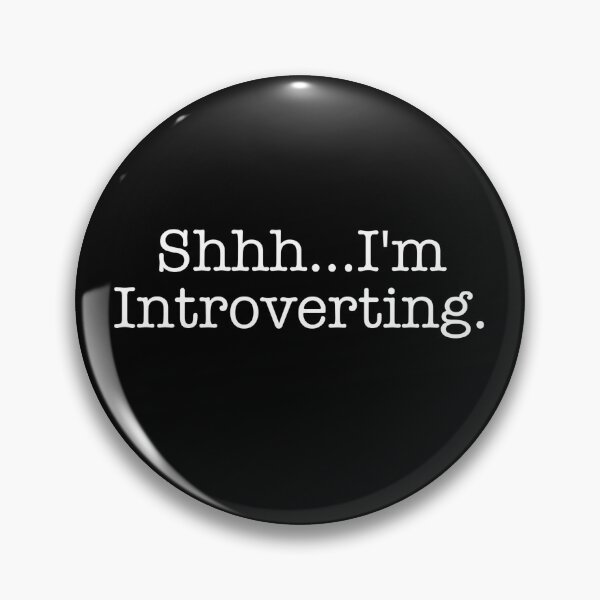 Item preview, Shhh I’m Introverting Introvert  designed and sold by The Junto Shop.