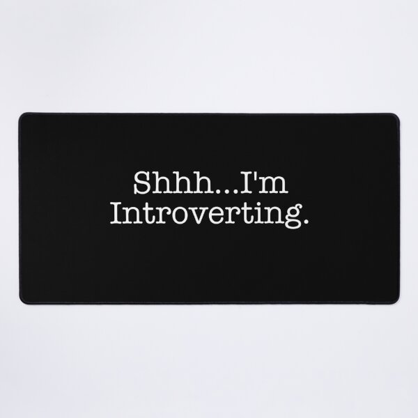 Item preview, Shhh I’m Introverting Introvert  designed and sold by The Junto Shop.