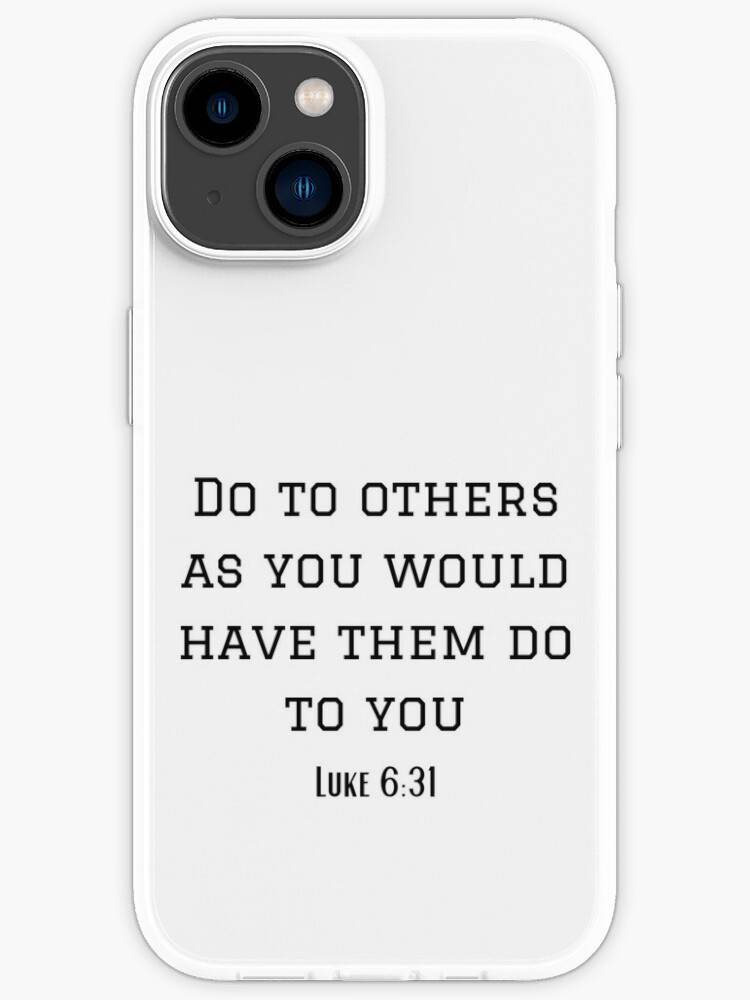 Luke 6:31 Bible Verse | iPhone Case