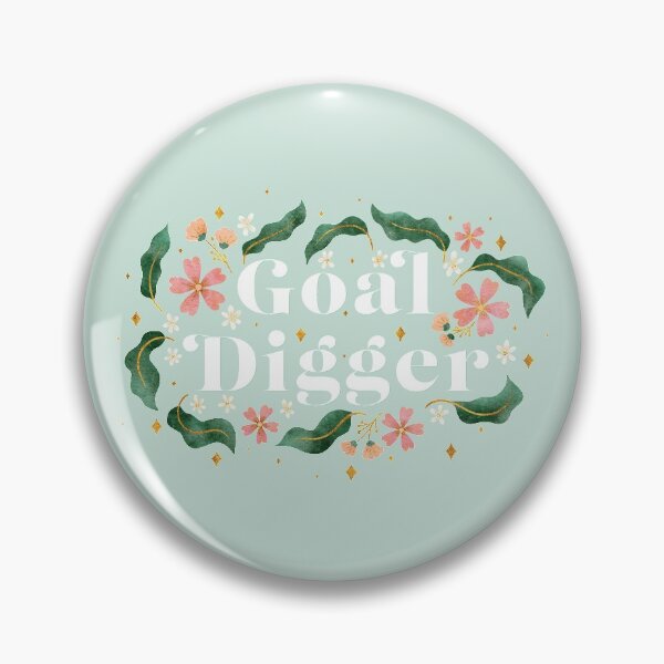 Item preview, Goal Digger designed and sold by RebeccaFlaherty.