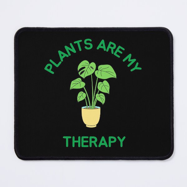 Item preview, Plants Are My Therapy designed and sold by DinuApparel.