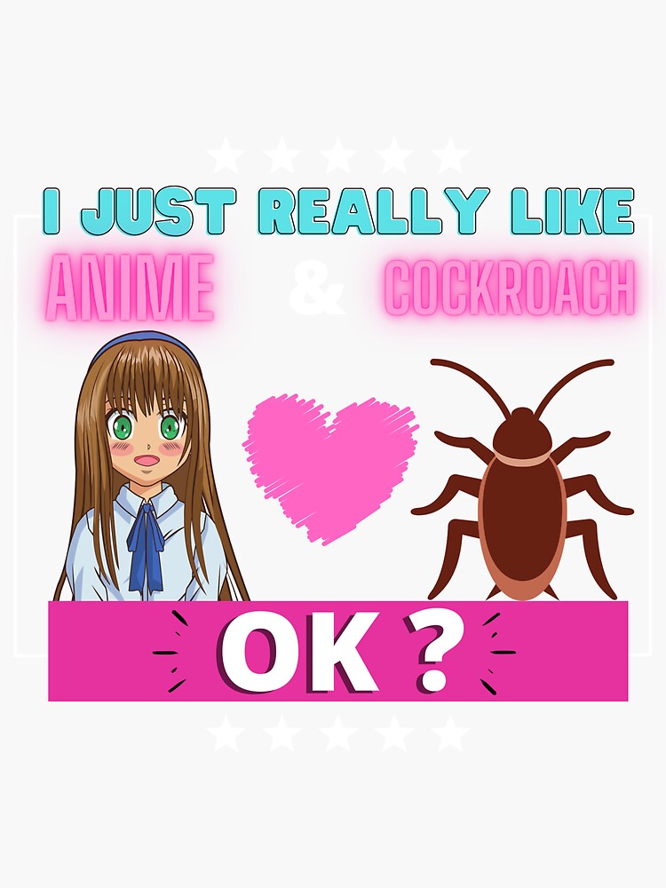 It's a cockroach – Funny Anime Pics