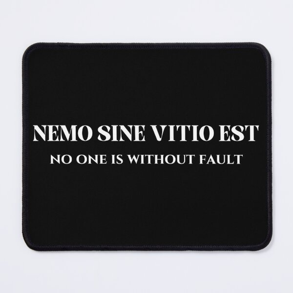 Item preview, Nemo Sine Vitio Est - no one is without fault designed and sold by LiToDesignCo.