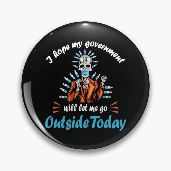 Item preview, I hope my government will let me go outside today designed and sold by thegiftedadult.