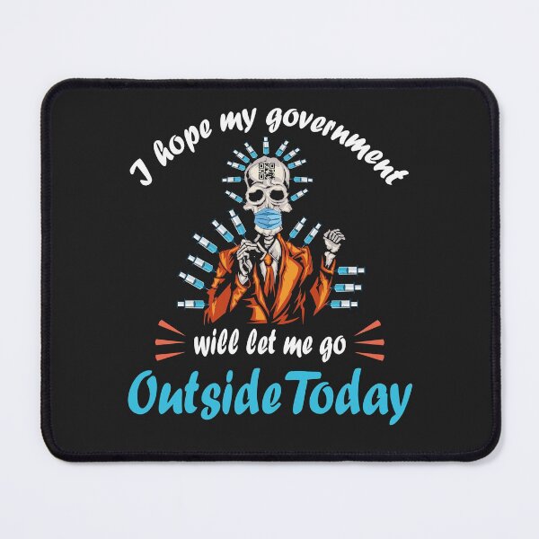 Item preview, I hope my government will let me go outside today designed and sold by thegiftedadult.