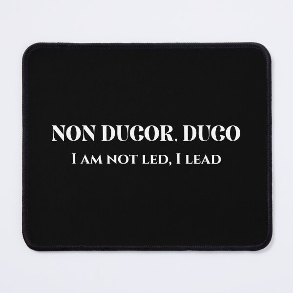 Item preview, Non ducor, duco - I am not led, I lead designed and sold by LiToDesignCo.