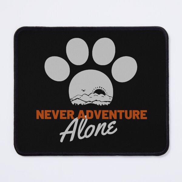 Item preview, Never Adventure Alone, Adventure with Dog designed and sold by SoonSeen.