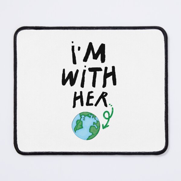 Item preview, I'm With Her Earth  designed and sold by ferdaousseshop.