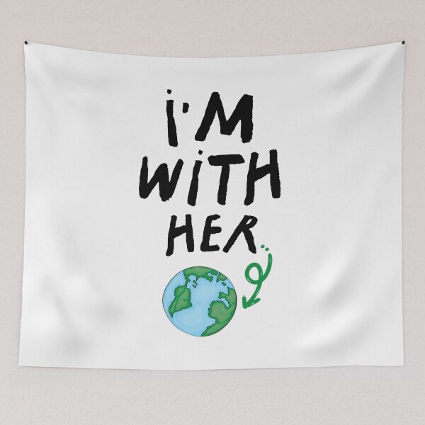 Item preview, I'm With Her Earth  designed and sold by ferdaousseshop.